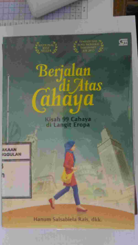 Image of BERJALAN DI ATAS CAHAYA: KISAH 99 CAHAYA DI LANGIT EROPA