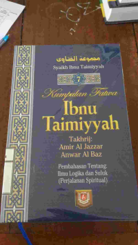 Image of MAJMU FATAWA IBNU TAIMIYAH 7: Pembahasan tentang Ilmu Lohhika dan Suluk (perjalanan spiritual)