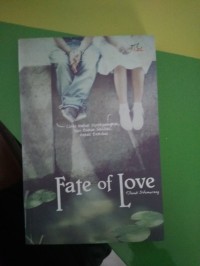 Image of Fate Of Love Cinta harus Di Perjuangkan Tapi Bukan Sendiri