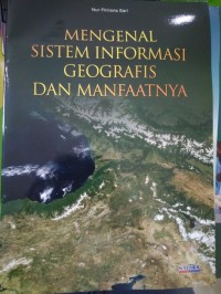 Image of Mengenal Sistem Informasi Geografis dan Manfaatnya